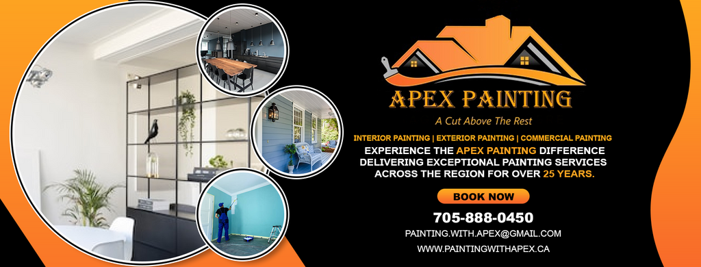 Apex Painting - A cut above the rest - call 705-88-0450
